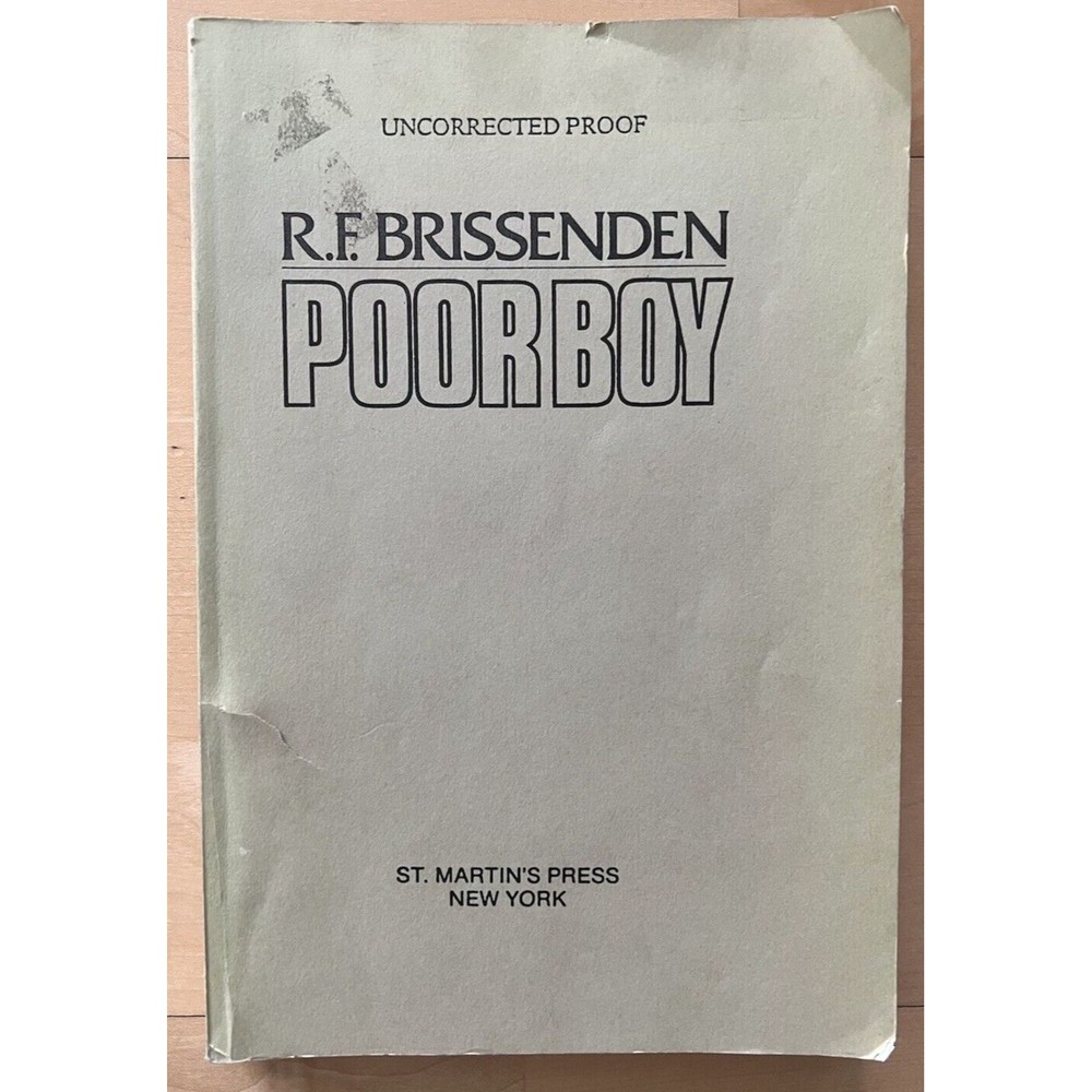 Uncorrected Proof Poor Boy R. F. Brissenden 1st ed St Martin's Press